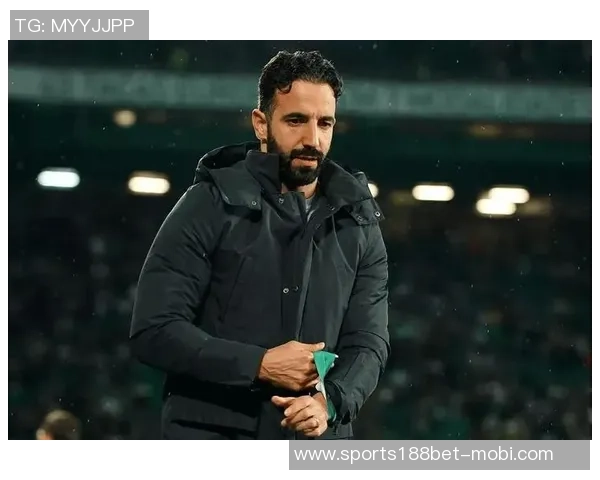 阿莫林执教初期坚持343阵型转变需内心觉醒